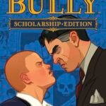 Bully Scholarship Edition
